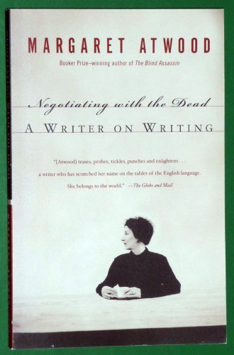 negotiating with the dead a writer on writing negotiating with the dead a writer on writing