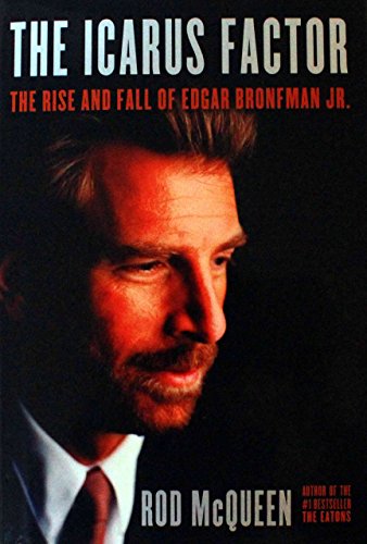 The Icarus Factor: The Rise and Fall of Edgar Bronfman, Jr