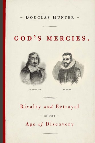 Beispielbild fr God's Mercies : Rivalry, Betrayal, and the Dream of Discovery zum Verkauf von Better World Books