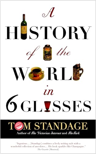 9780385660877: A History of the World in Six Glasses