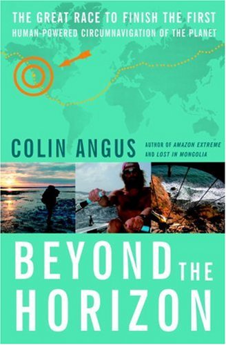 9780385661232: Beyond the Horizon: The Great Race to Finish the First Human-Powered Circumnavigation of the Planet