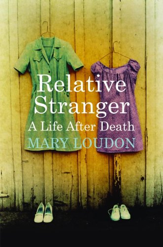 Beispielbild fr Relative Stranger. A Life After Death zum Verkauf von B-Line Books