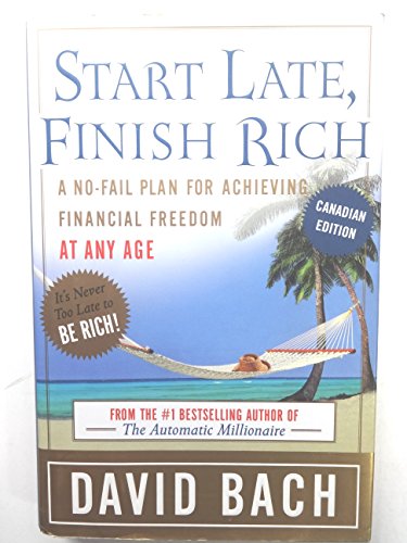 9780385661317: Start Late, Finish Rich, Canadian Edition by David Bach (2005-01-04)