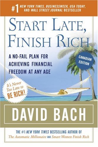 Stock image for Start Late, Finish Rich : A No-Fail Plan for Achieving Financial Freedom at Any Age for sale by Better World Books