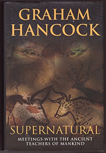 Supernatural : Meetings with the Founders of Ancient Civilization - Hancock, Graham