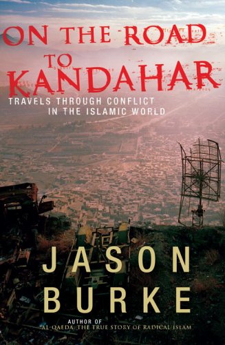 Imagen de archivo de On the Road to Kandahar: Travels Through Conflict in the Islamic World a la venta por Russell Books