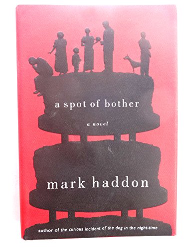 9780385662437: A Spot of Bother [Hardcover] by Haddon, Mark