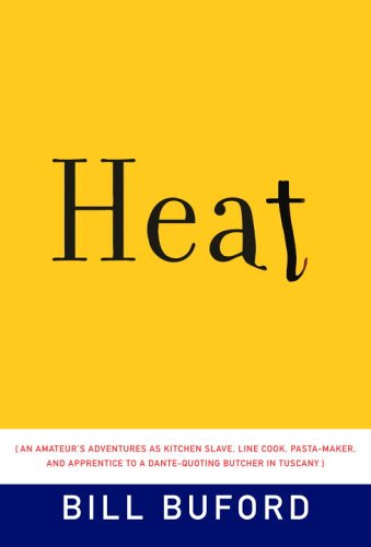 Beispielbild fr Heat : An Amateur's Adventures as Kitchen Slave, Line Cook, Pasta-Maker, and Apprentice to a Dante-Quoting Butcher in Tuscany zum Verkauf von Better World Books