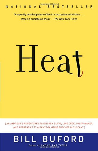 Imagen de archivo de Heat : An Amateur's Adventures as Kitchen Slave, Line Cook, Pasta-Maker, and Apprentice to a Dante-Quoting Butcher in Tuscany a la venta por Better World Books: West