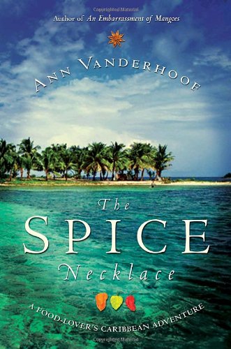 Stock image for Spice Necklace : A Food-Lover's Caribbean Adventure for sale by Better World Books