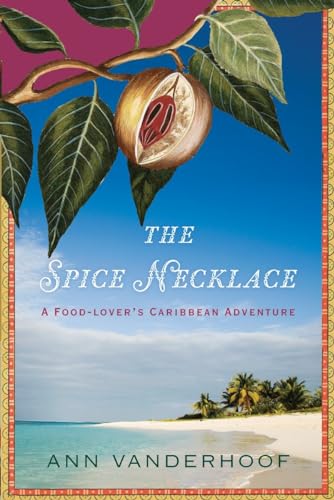 Beispielbild fr The Spice Necklace: A Food-Lover's Caribbean Adventure zum Verkauf von ThriftBooks-Atlanta