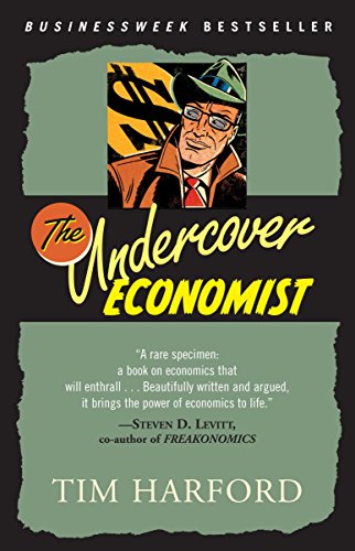 9780385663397: The Undercover Economist: Exposing Why the Rich are Rich, the Poor are Poor--and Why You Can Never Buy a Decent Used Car!