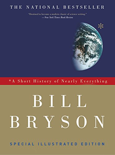 Beispielbild fr A Short History of Nearly Everything, Illustrated Edition Bryson, Bill zum Verkauf von Aragon Books Canada