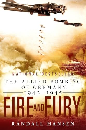 Stock image for Fire and Fury: The Allied Bombing of Germany 1942--1945 for sale by ThriftBooks-Atlanta
