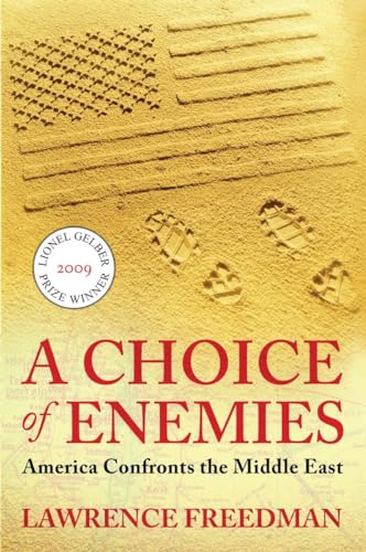 Stock image for A Choice of Enemies: America Confronts the Middle East for sale by GF Books, Inc.