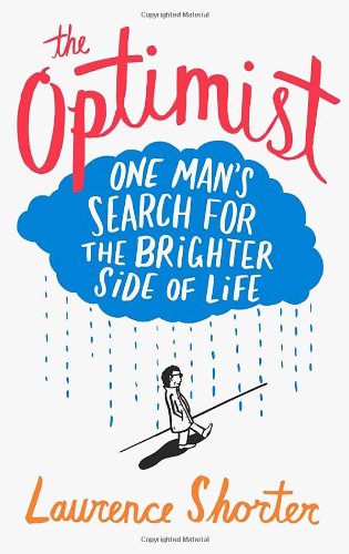 Beispielbild fr Optimist : One Man's Search for the Brighter Side of Life zum Verkauf von Better World Books