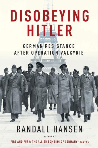Stock image for Disobeying Hitler: German Resistance After Operation Valkyrie for sale by Laurel Reed Books