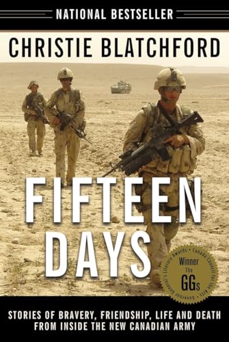 Beispielbild fr Fifteen Days: Stories of Bravery, Friendship, Life and Death from Inside the New Canadian Army zum Verkauf von Gulf Coast Books