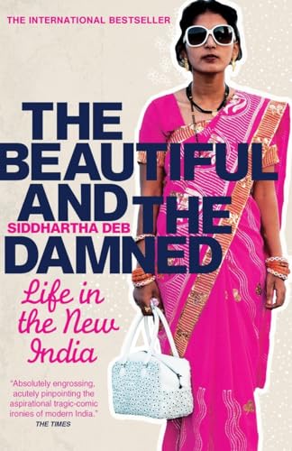 Stock image for The Beautiful and the Damned: A Portrait of the New India for sale by BookOutlet