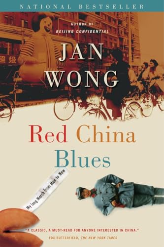 9780385665667: Red China Blues: My Long March from Mao to Now