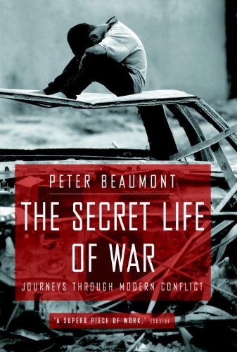 Stock image for Secret Life of War : Journeys Through Modern Conflict for sale by Better World Books