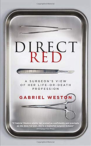 Stock image for Direct Red : A Surgeon's View of Her Life-or-Death Profession for sale by Better World Books