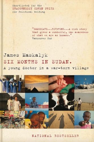 Stock image for Six Months in Sudan : A Young Doctor in a War-Torn Village for sale by Better World Books: West