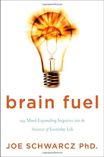 Beispielbild fr Brain Fuel : 199 Mind-Expanding Inquiries into the Science of Everyday Life zum Verkauf von Better World Books