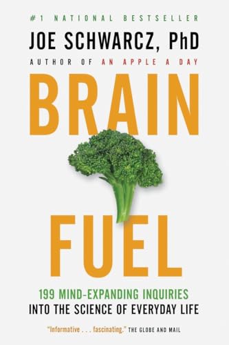 Brain Fuel: 199 Mind-Expanding Inquiries into the Science of Everyday Life (9780385666039) by Schwarcz, Dr. Joe