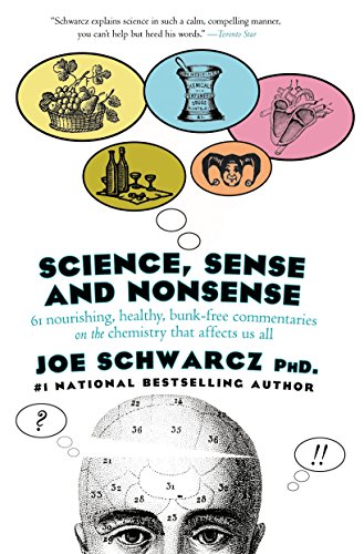 9780385666046: Science, Sense and Nonsense: 61 Nourishing, Healthy, Bunk-Free Commentaries on the Chemistry That Affects Us All