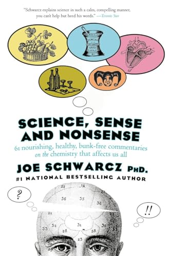 Stock image for Science, Sense and Nonsense: 61 Nourishing, Healthy, Bunk-Free Commentaries on the Chemistry That Affects Us All for sale by ThriftBooks-Atlanta