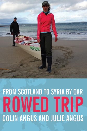 Rowed Trip: From Scotland to Syria By Oar (Signed copy)