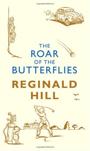 The Roar of the Butterflies (9780385666411) by Hill, Reginald