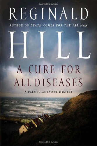 Beispielbild fr A Cure For All Diseases: A Dalzeil and Pascoe Mystery zum Verkauf von Hourglass Books