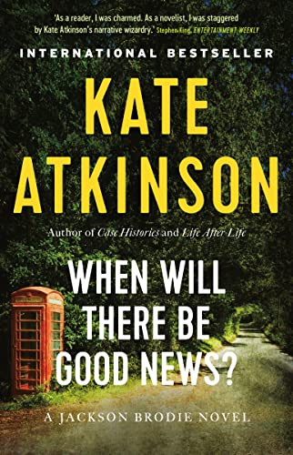 9780385666831: [When Will There be Good News?: (Jackson Brodie)] [by: Kate Atkinson]