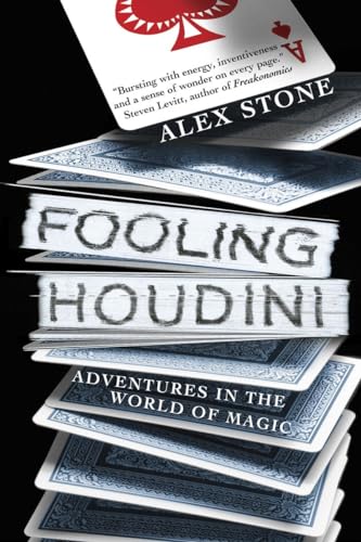 9780385667586: Fooling Houdini: Magicians, Mentalists, Math Geeks, and the Hidden Powers of the Mind