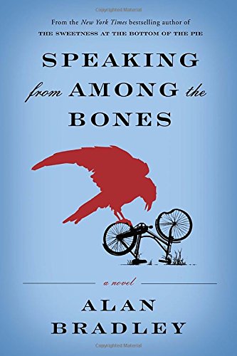 Imagen de archivo de Speaking From Among the Bones: A Flavia de Luce Novel a la venta por Irish Booksellers