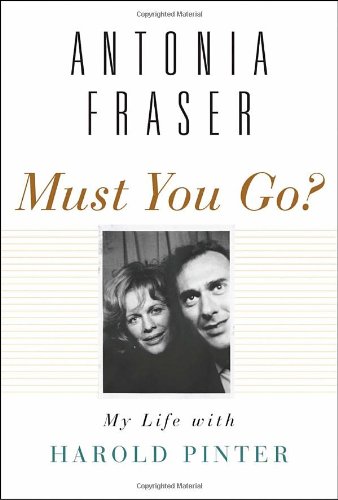 Imagen de archivo de Must You Go? : My Life with Harold Pinter a la venta por Better World Books