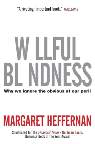 Beispielbild fr Willful Blindness: Why We Ignore the Obvious at Our Peril zum Verkauf von ThriftBooks-Atlanta