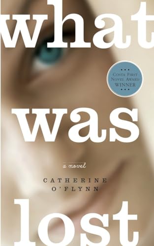 What Was Lost (9780385671682) by O'Flynn, Catherine