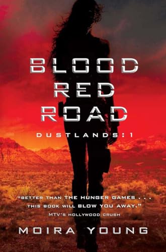 Beispielbild fr Blood Red Road: Dustlands: 1 zum Verkauf von Half Price Books Inc.