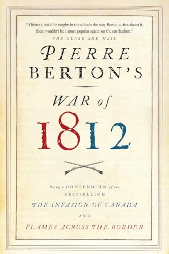 Pierre Berton's War of 1812 (9780385676489) by Berton, Pierre