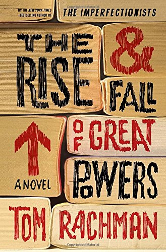 Beispielbild fr The Rise & Fall of Great Powers: A Novel zum Verkauf von Hourglass Books