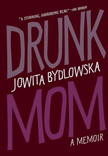 Stock image for Drunk Mom : A Memoir for sale by Better World Books