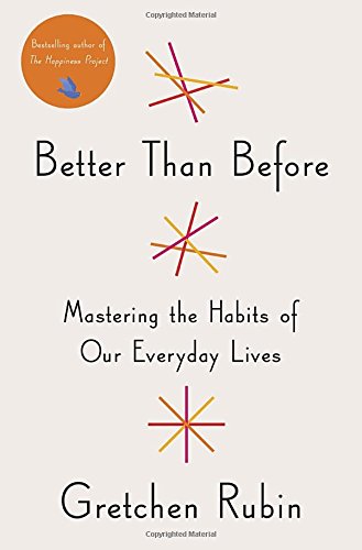 Imagen de archivo de Better Than Before : Mastering the Habits of Our Everyday Lives a la venta por Better World Books
