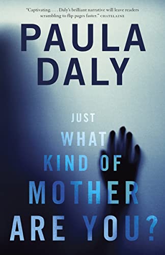 9780385680097: ({JUST WHAT KIND OF MOTHER ARE YOU?}) [{ By (author) Paula Daly }] on [March, 2014]