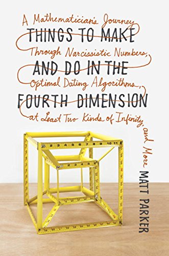 9780385680585: Things to Make and Do in the Fourth Dimension by Matt Parker (30-Oct-2014) Hardcover