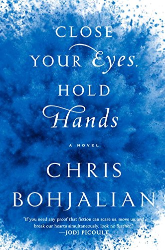 9780385681926: By Chris Bohjalian Close Your Eyes, Hold Hands: A Novel