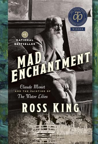 Stock image for Mad Enchantment: Claude Monet and the Painting of the Water Lilies for sale by Better World Books