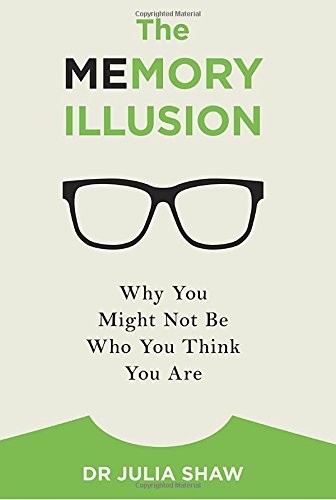 Beispielbild fr The Memory Illusion: Why You Might Not Be Who You Think You Are zum Verkauf von Better World Books